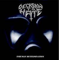 Decision To Hate : Inhuman Determination